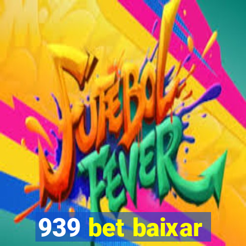 939 bet baixar